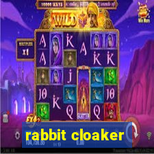 rabbit cloaker